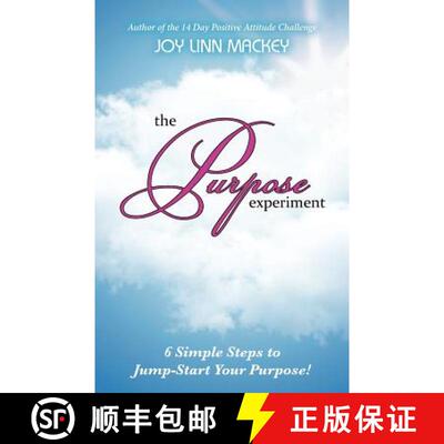 【3-4周达】The Purpose Experiment: 6 Simple Steps to Jumpstart Your Purpose [9781449769833]