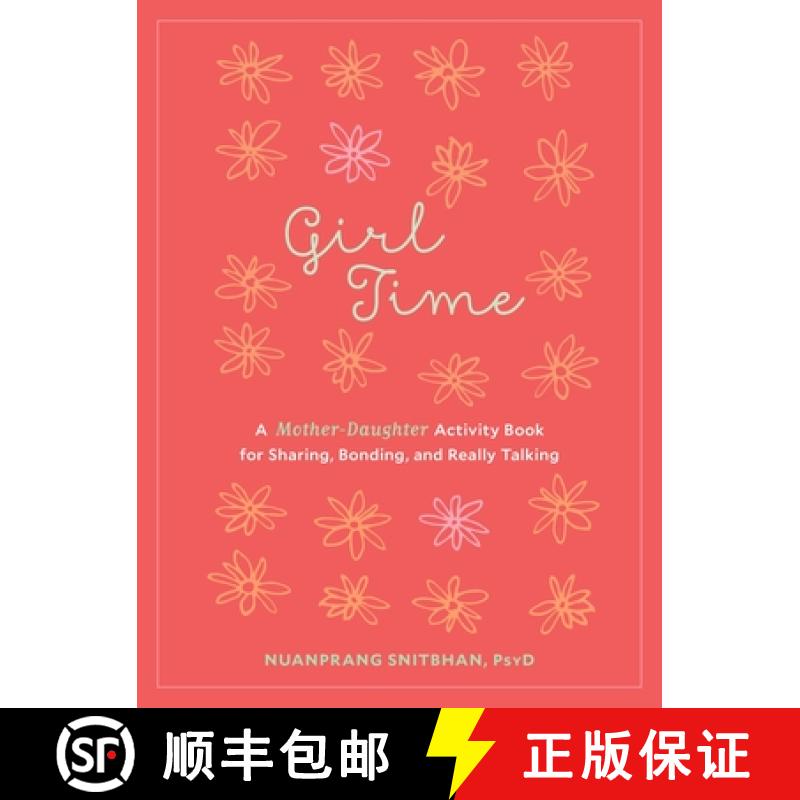【3-4周达】Girl Time: A Mother-Daughter Activity Book for Sharing, Bonding, and Really Talking [9781611803044]