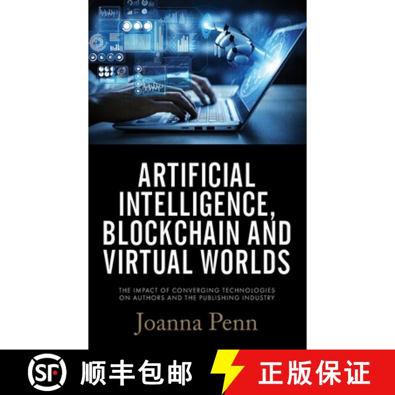 【3-4周达】Artificial Intelligence, Blockchain, and Virtual Worlds: The Impact of Converging Technolo... [9781913321604]