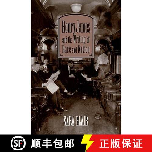 预订 Henry James and the Writing of Race and Nation: - Henry James and the Writing of Race and Nation [9780521107600]