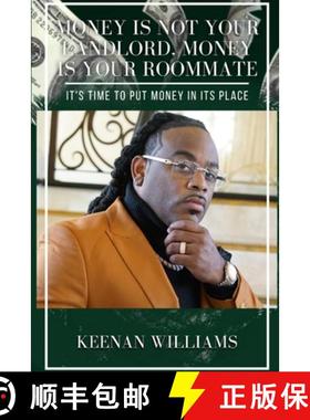 预订 Money is Not Your Landlord, Money is Your Roommate: It's Time to Put Money in Its Place [9781513693637]