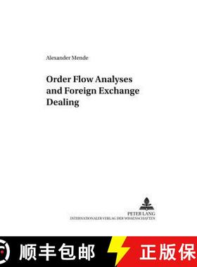 【3-4周达】Order Flow Analyses and Foreign Exchange Dealing [9783631535714]