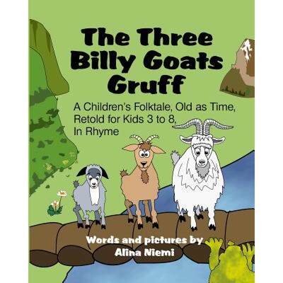 【4周达】The Three Billy Goats Gruff: A Children's Folktale, Old as Time, Retold for Kids 3 - 8, In R... [9781937371111]