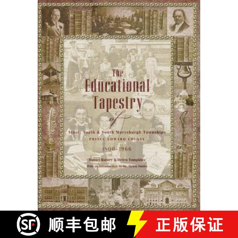 【4周达】The Educational Tapestry of Athol, North & South Marysburgh Townships Prince Edward County 1... [9781460005620]