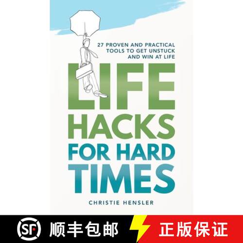 【3-4周达】Life Hacks for Hard Times: 27 Proven and Practical Tools To Get Unstuck and Win at Life [9798218058067]
