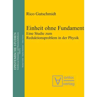 预订 Einheit ohne Fundament：Eine Studie zum Reduktionsproblem in der Physik [9783110329360]