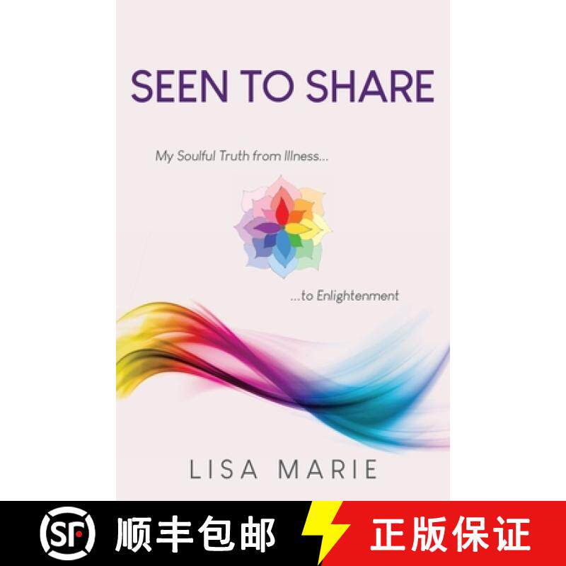 预订 Seen to Share: My Soulful Truth from Illness to Enlightenment [9781662948206]