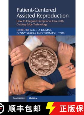 【3-4周达】Patient-Centered Assisted Reproduction: How to Integrate Exceptional Care with Cutting-Edg... [9781108796774]