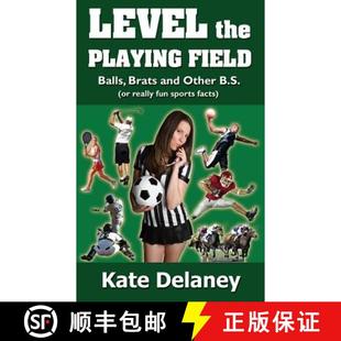 【3-4周达】Level the Playing Field: Balls, Brats and Other B.S. [9780615515960]