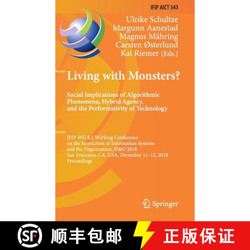 【3-4周达】Living with Monsters? Social Implications of Algorithmic Phenomena, Hybrid Agency, and the... [9783030040901]