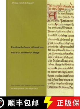 【3-4周达】Fourteenth-Century Classicism: Petrarch and Bernat Metge: Volume 21 [9781908590459]