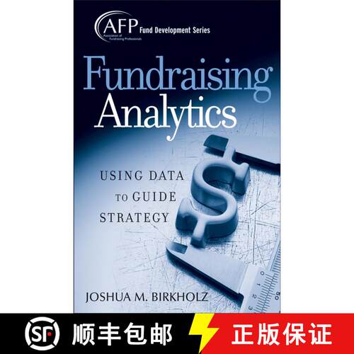 【3-4周达】精装 Fundraising Analytics: Using Data To Guide Strategy (Afp Fund Development Series) [Wi... [9780470165577]