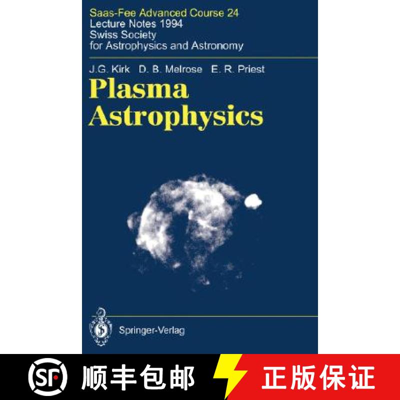 【3-4周达】Plasma Astrophysics : Saas-Fee Advanced Course 24. Lecture Notes 1994. Swiss Society for A... [9783540583271]