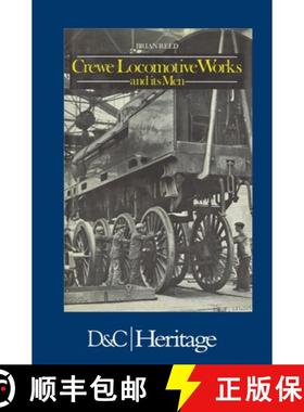 预订 Crewe Locomotive Works and its Men [9780715382288]