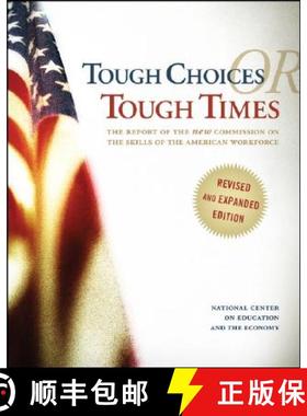 【3-4周达】Tough Choices Or Tough Times: The Report Of The New Commission On The Skills Of The Americ... [9780470267561]