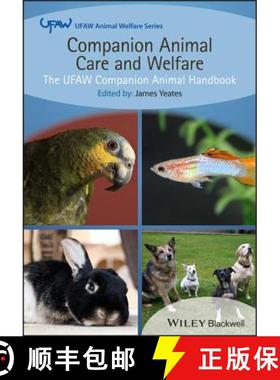 【3-4周达】Companion Animal Care And Welfare - The Ufaw Companion Animal Handbook [Wiley动物医学] [9781118688793]