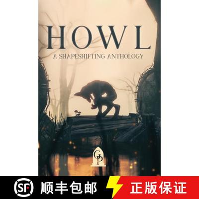 【3-4周达】Howl: A Shapeshifting Anthology [9781964952932]