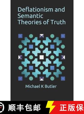 【3-4周达】Deflationism and Semantic Theories of Truth [9780993594540]