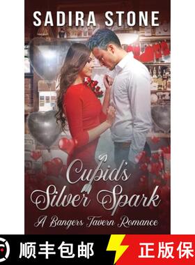 【3-4周达】Cupid's Silver Spark: A Bangers Tavern Romance Novella [9781961130074]