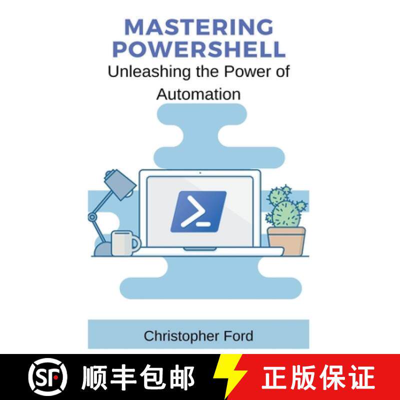【3-4周达】Mastering PowerShell: Unleashing the Power of Automation [9798223957515]