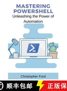 【3-4周达】Mastering PowerShell: Unleashing the Power of Automation [9798223957515]