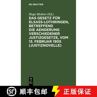 【3-4周达】精装 Das Gesetz Fur Elsass-Lothringen, Betreffend Die Aenderung Verschiedener Justizgesetz... [9783112337554]