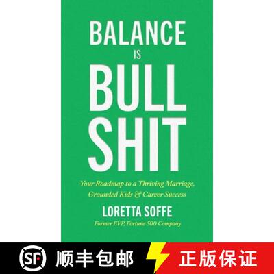 【3-4周达】精装 Balance is Bullshit: Your Roadmap to a Thriving Marriage, Grounded Kids & Career Success [9798999493224]