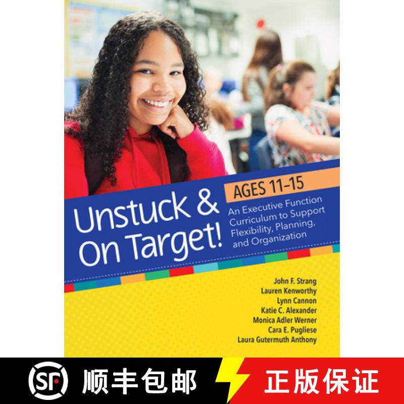 【3-4周达】Unstuck and on Target! Ages 11-15: An Executive Function Curriculum to Support Flexibility... [9781681254876]