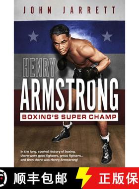【3-4周达】Henry Armstrong: Boxing's Super Champ [9781801504560]
