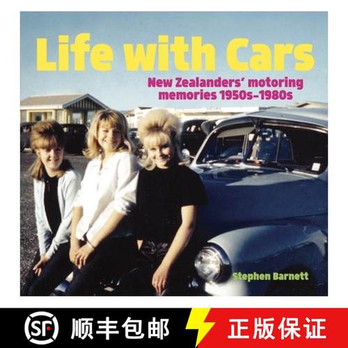 【3-4周达】Life with Cars: New Zealanders and Their Four-Wheeled Friends, 1950s-1980s [9780947506742]