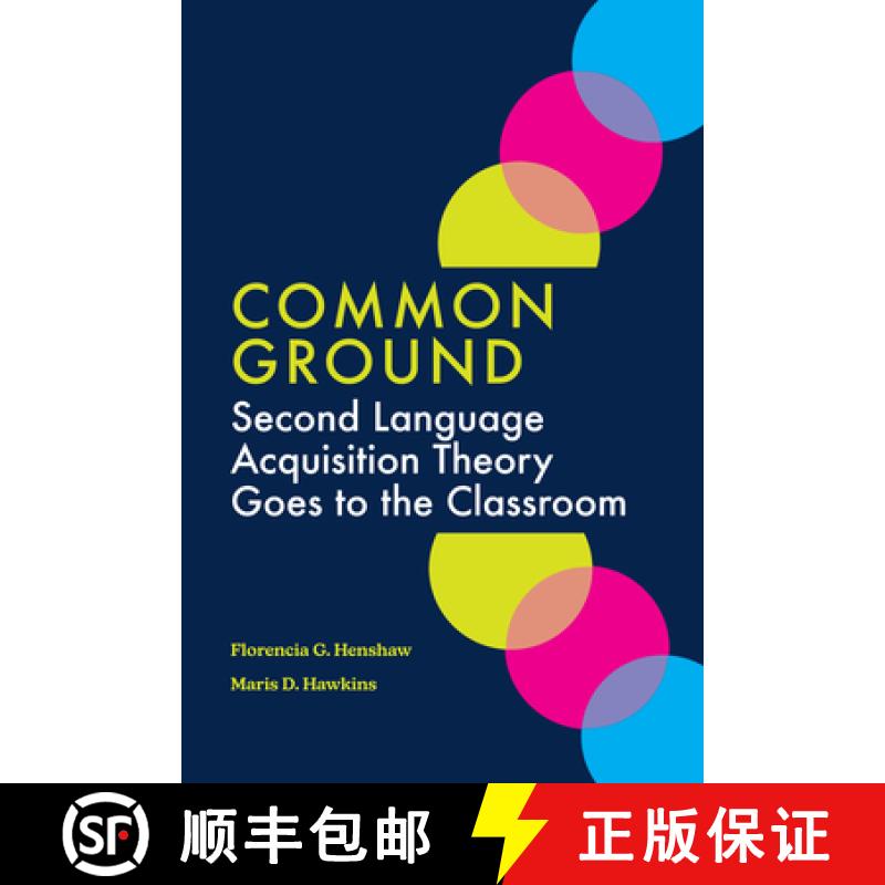 【2-3周达】Common Ground: Second Language Acquisition Theory Goes to the Classroom [9781647930066]