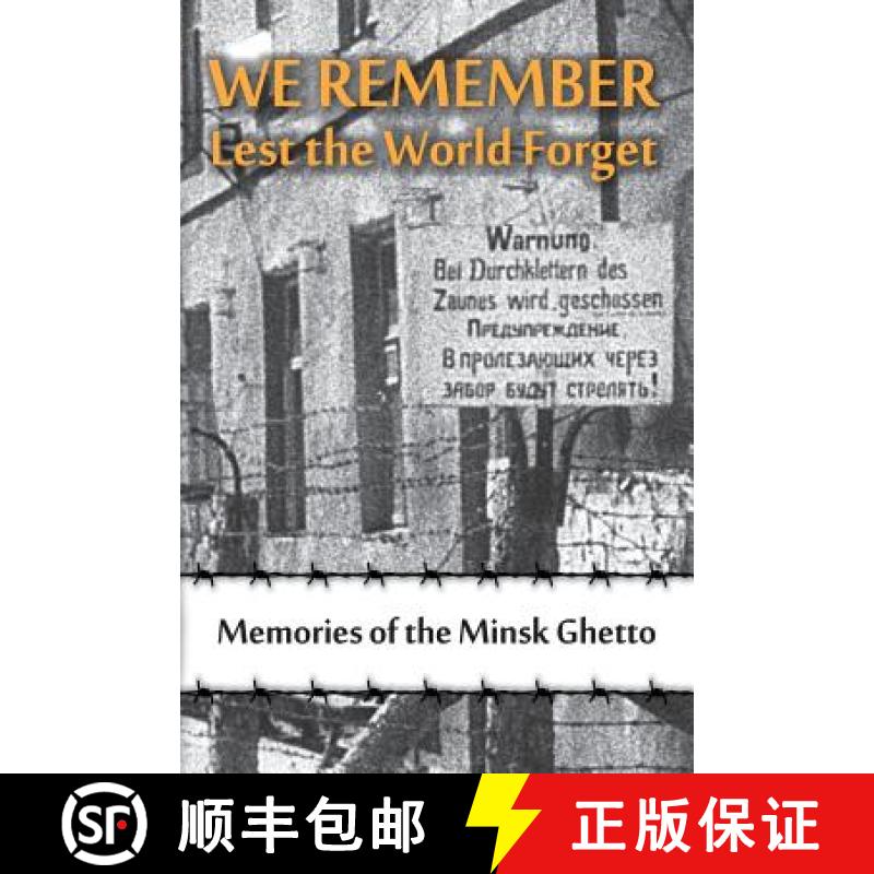 【2-3周达】We Remember Lest the World Forget: Memories of the Minsk Ghetto [9781939561671]