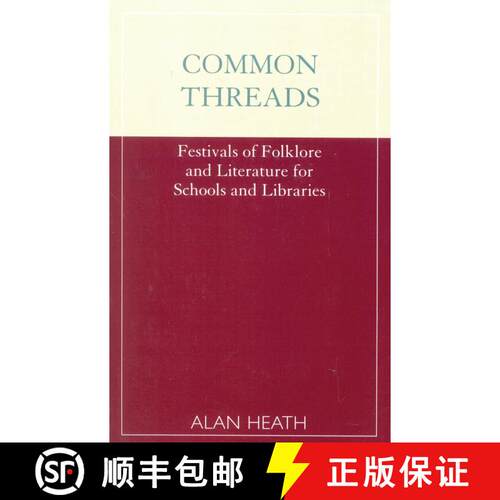 【3-4周达】Common Threads : Festivals of Folklore and Literature for Schools and Libraries [9780810841574]