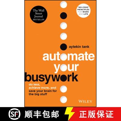 【3-4周达】Automate Your Busywork: Do Less, Achieve More, and Save Your Brain for the Big Stuff [9781119901730]