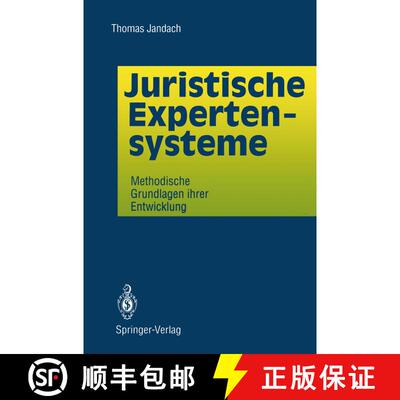 【3-4周达】Juristische Expertensysteme: Methodische Grundlagen ihrer Entwicklung [9783540569138]