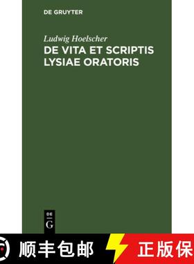 预订 De vita et scriptis Lysiae oratoris [9783112637258]