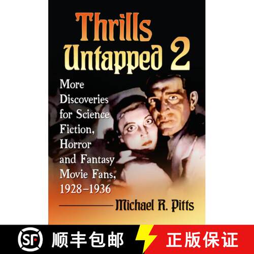 【3-4周达】Thrills Untapped 2 : More Discoveries for Science Fiction, Horror and Fantasy Movie Fans, ... [9781476695495]