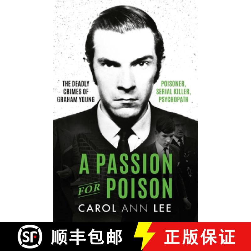 【3-4周达】A Passion for Poison: A True Crime Story Like No Other, the Extraordinary Tale of the Scho... [9781789464344]
