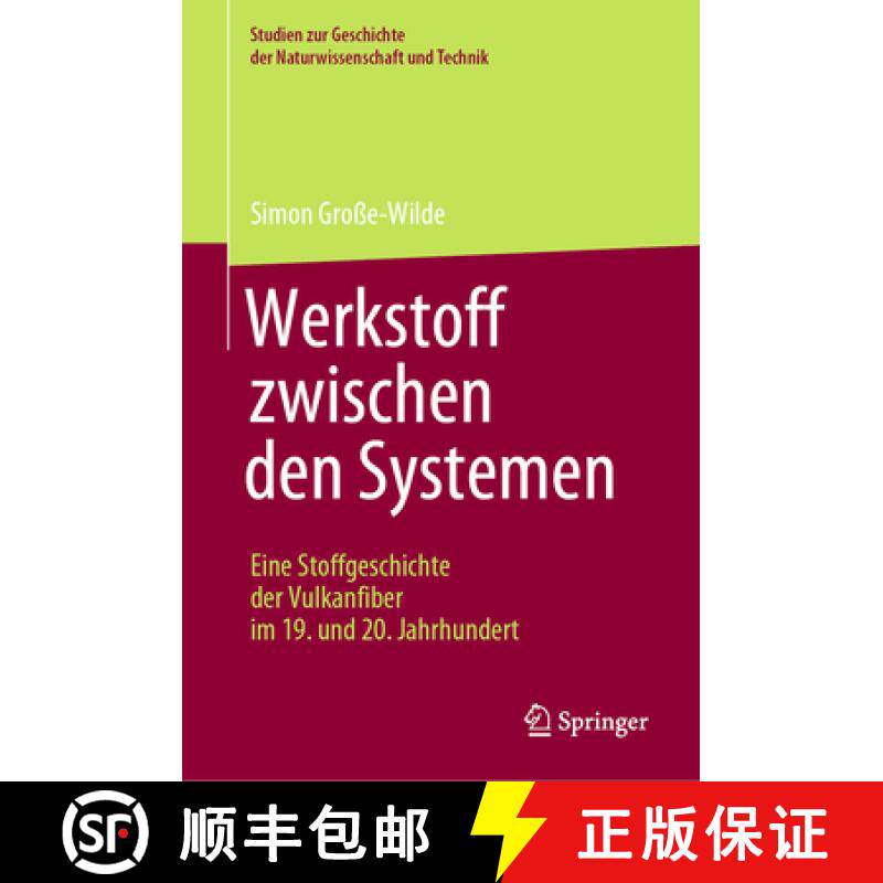 【3-4周达】Werkstoff Zwischen Den Systemen - Eine Stoffgeschichte Der Vulkanfiber Im 19. Und 20. Jahr... [9783662656013]