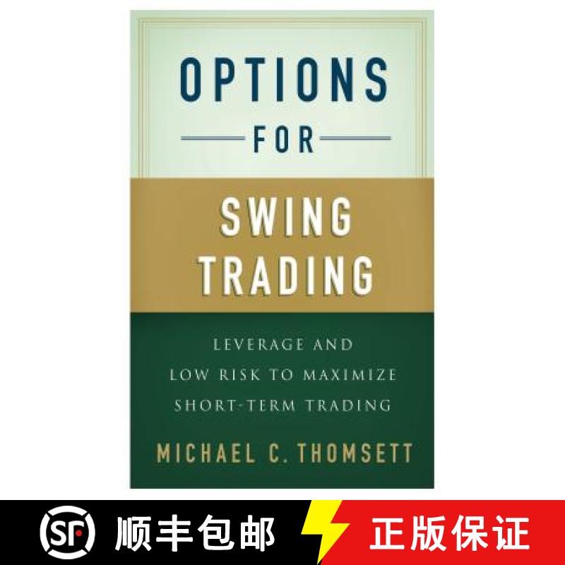 【3-4周达】Options for Swing Trading: Leverage and Low Risk to Maximize Short-Term Trading [9781137282569]