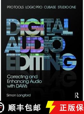 【3-4周达】Digital Audio Editing: Correcting and Enhancing Audio in Pro Tools, Logic Pro, Cubase, and... [9781138468887]