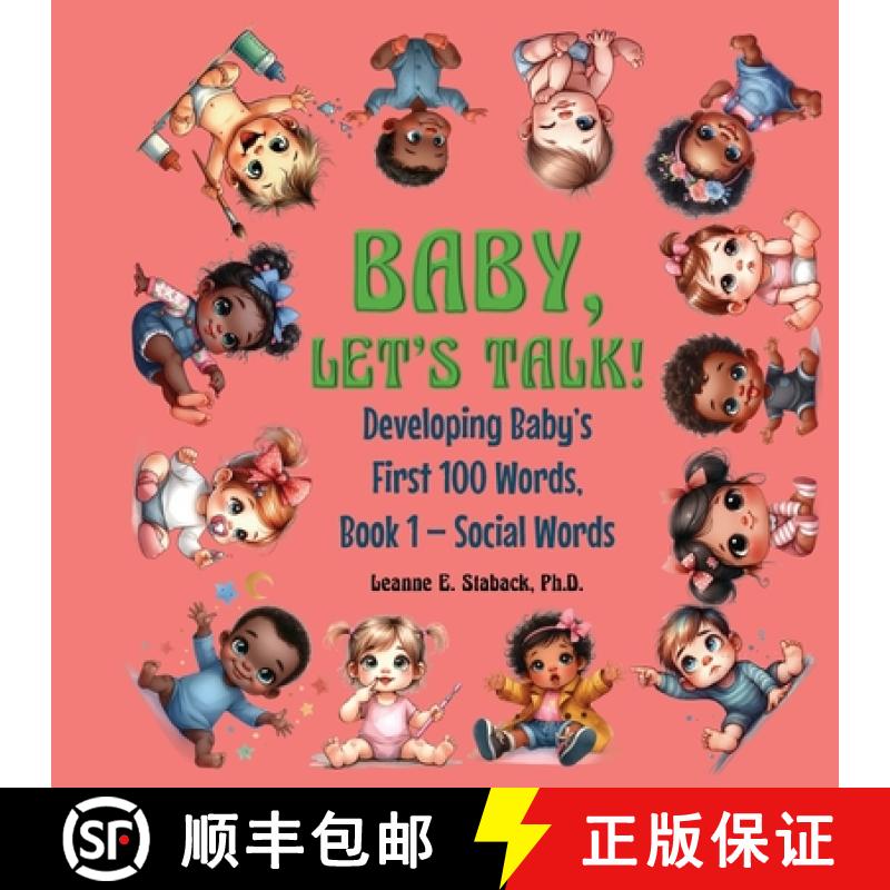 【2-3周达】Baby, Let's Talk! Developing Baby's First 100 Words: Book 1 - Social Words [9781958487471]