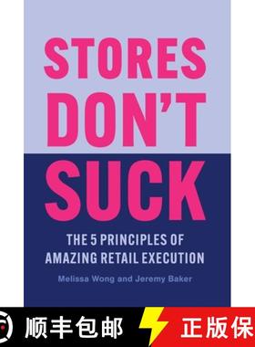 预订 Stores Don't Suck: The 5 Principles of Amazing Retail Execution [9781544535876]