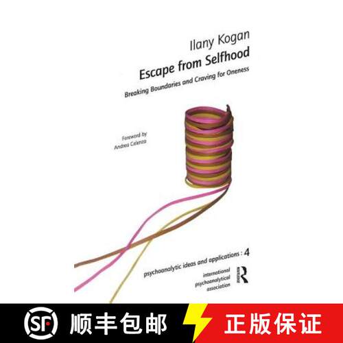 【3-4周达】Escape from Selfhood : Breaking Boundaries and Craving for Oneness [9781905888054]