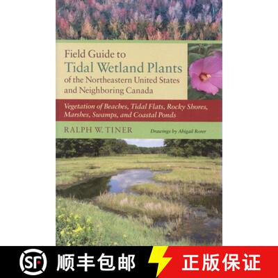 【3-4周达】精装 Field Guide to Tidal Wetland Plants of the Northeastern United States and Neighboring... [9781558496668]