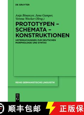 预订 Prototypen - Schemata - Konstruktionen: Untersuchungen Zur Deutschen Morphologie Und Syntax [9783110710588]