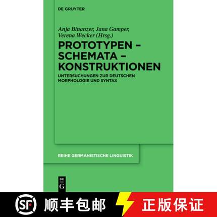 预订 Prototypen - Schemata - Konstruktionen: Untersuchungen Zur Deutschen Morphologie Und Syntax [9783110710588]