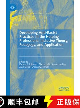 【3-4周达】Developing Anti-Racist Practices in the Helping Professions: Inclusive Theory, Pedagogy, a... [9783030954536]