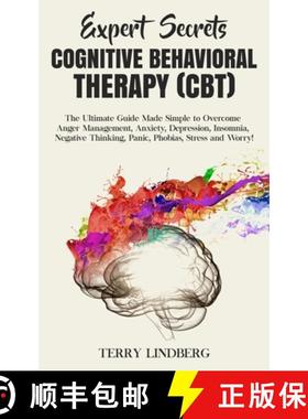 预订 Expert Secrets - Cognitive Behavioral Therapy (CBT): The Ultimate Guide Made Simple to Overcome ... [9781800761285]