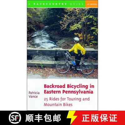 【3-4周达】Backroad Bicycling in Eastern Pennsylvania – 25 Rides for Touring and Mountain Bikes [9780881504774]